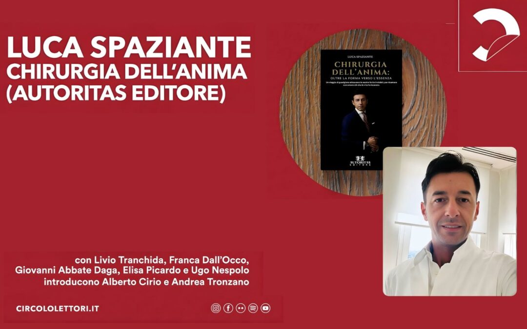 “Chirurgia dell’Anima”: la chirurgia plastica per riscoprire essenza e unicità